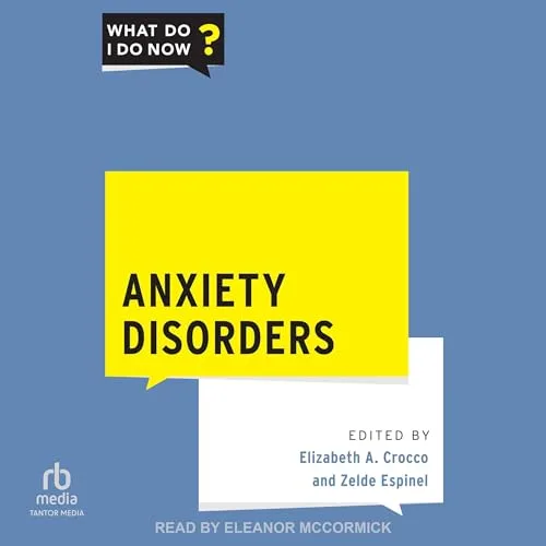 Anxiety Disorders By Elizabeth A. Crocco MD